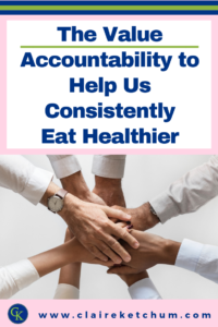 Accountability can be so valuable to help us consistently eat healthier. Whether you use an accountability chart, coach, group, journal, tracker or system it is such a simple hack to help you reach your goals. Even so, sometimes we resist getting accountability. Click through to learn 5 ways accountability is so valuable to help us consistently eat healthier and reach our weight loss goals. #accountability #eathealthy #weightloss